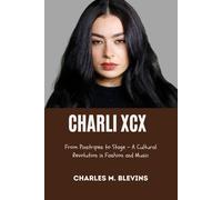 Charli Xcx: From Pinstripes To Stage A Cultural Revolution In Fashion And Music