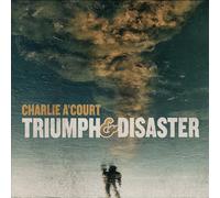 Charlie A'Court - Triumph & Disaster