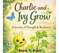 Charlie and Ivy Grow: A Journey of Strength & Resilience