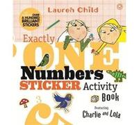 Charlie and Lola Exactly One Numbers Sticker Activity Book by Lauren Child Lauren Child (Auteur)