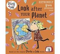 charlie and lola: look after your planet Child, Lauren (Auteur)