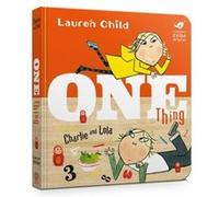 Charlie and Lola One Thing Board Book by Lauren Child Inconnu (Auteur)