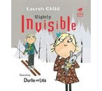 Charlie And Lola: Slightly Invisible