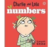 Charlie and Lola's Numbers Child, Lauren (Auteur)