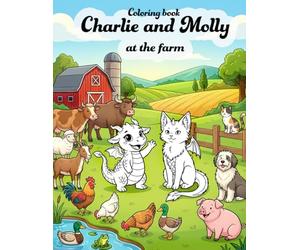 Charlie and Molly at the farm: Cute and cozy baby dragons coloring book