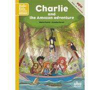Charlie and the Amazon adventure (starter level) - Livre + Maisie Fieschi (Auteur), Annalisa Ferrari (Illustration)