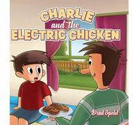 Charlie and the Electric Chicken