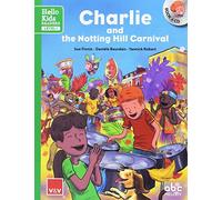 CHARLIE AND THE NOTTING HILL CARNIVAL (HELLO KIDS)