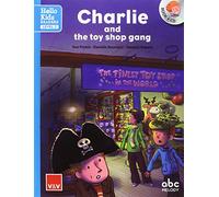 CHARLIE AND THE TOY SHOP GANG (HELLO KIDS)