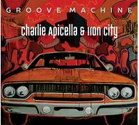 Apicella,Charlie & Iron City - Groove Machine [New CD]