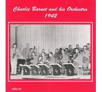 Charlie Barnet And His Orchestra 1942 (CD) Album