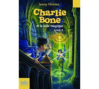 Charlie Bone et la bille magique Jenny Nimmo (Auteur), Vanessa Rubio (Traduction), Kellie Strøm (Illustration)