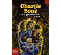 Charlie Bone Tome 3 - Charlie Bone Et Le Garçon Invisible