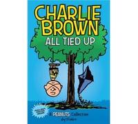 Charlie Brown All Tied Up by Charles M. Schulz Unknown (Auteur)
