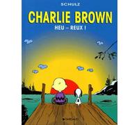 Charlie Brown, tome 1 : heu - reux
