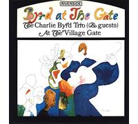 Charlie Byrd Trio - Byrd At The Gate