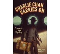 Charlie Chan Carries on, Charlie Chan Mysteries Earl Derr Biggers (Auteur)
