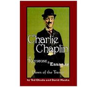 Charlie Chaplin At Keystone And Essanay