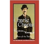 Charlie Chaplin at Keystone And Essanay David Maska, Ted Okuda (Auteur)