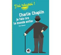 Charlie Chaplin Je fais rire le monde entier - Eric Simard - Oskar - broché - Roman junior