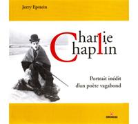 Charlie Chaplin Portrait inédit d'un poète vagabond. - Jerry Epstein - Gremese - relié - Livre