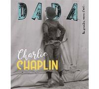 Charlie Chaplin (revue dada 239) Collectif (Auteur), Aurore Callias (Illustration), Antoine Ullmann (Auteur)