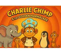 Charlie Chimp & the Golden Marmalade | Cozy Bedtime Story (Ages 4-7)