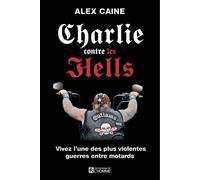 Charlie contre les Hells - Alex Caine - L'homme Eds De - broché - Roman