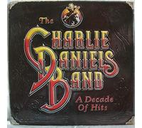 CHARLIE DANIELS - THE CHARLIE DANIELS BAND A DECADE OF HITS