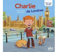 Charlie de Londres - Livre + audio Ecoute et Téléchargement mp3 sur site - Stéphane Husar - Abc Melody - cartonné - Document jeunesse dès 3 ans
