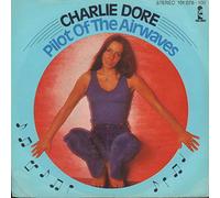 CHARLIE DORE - pilot of the airwaves 45 rpm single