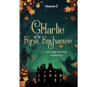 CHarlie et la forêt enchantée: et la magie des mois d'automne