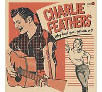 Charlie Feathers - Why Don't You.Get with It (Coloured Vinyl) [Import]