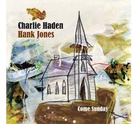 CHARLIE HADEN & HANK JONES - Come Sunday [Import allemand]