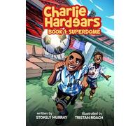Charlie Hardears: Book 1: Superdome