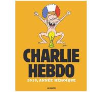 Charlie Hebdo - 2018, Année Héroïque