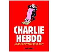 Charlie Hebdo - 25 Ans De Brèves 1992-2017