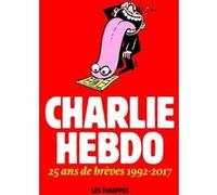 Charlie Hebdo - 25 ans de brèves 1992-2017 Collectif (Auteur)