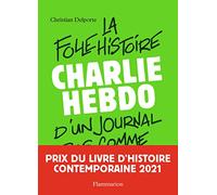 Charlie Hebdo: La folle histoire d'un journal pas comme les autres