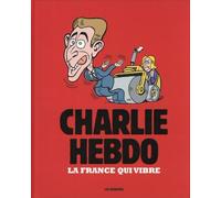Charlie Hebdo - La France Qui Vibre - Edition 2024