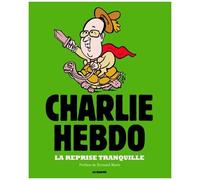 Charlie Hebdo : La Reprise Tranquille