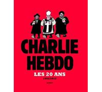 Charlie Hebdo - Les 20 Ans, 1992/2012