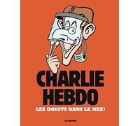 Charlie Hebdo - Les doigts dans le nez !