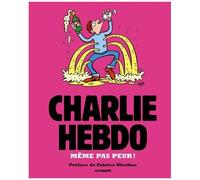 Charlie Hebdo : Même Pas Peur !