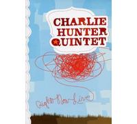Charlie Hunter Quintet : Right now live