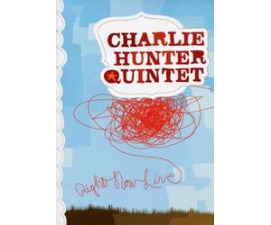 Charlie Hunter Quintet : Right now live