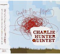 Charlie Hunter Quintet - Right Now Move