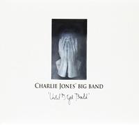 Charlie Jones' Big Band - Until I Get Bald [Import]