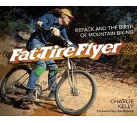 Fat Tire Flyer: Repack and the Birth of Mountain Biking