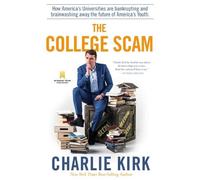 Charlie Kirk The College Scam (Relié)